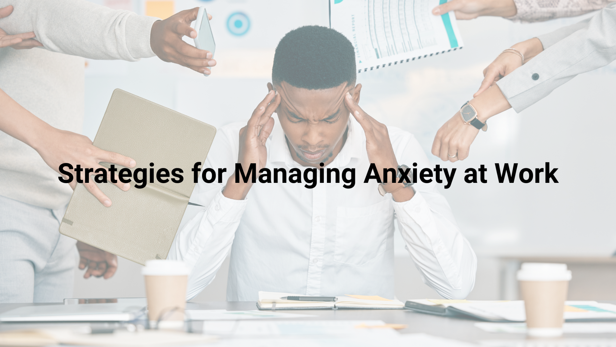 Strategies for Managing Anxiety at Work